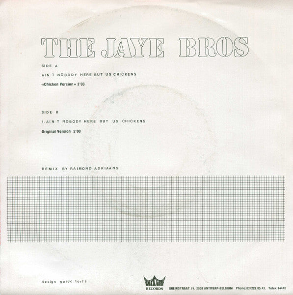 Jaye Bros - Ain't Nobody Here But Us, Chickens 37406 Vinyl Singles Vinyl Goed / Hoes Goed