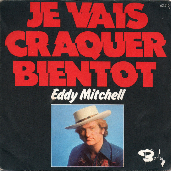 Eddy Mitchell - Je Vais Craquer Bientot Vinyl Singles Vinyl Zeer Goed / Hoesje Goed "VINYLSINGLES.NL"