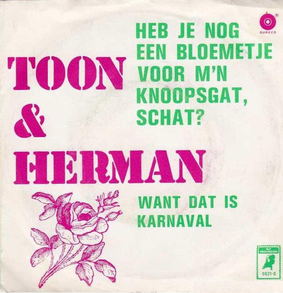 Toon En Herman - Heb Je Nog Een Blommetje Voor M'n Knoopsgat, Schat? 37521 Vinyl Singles Vinyl Goed / Hoes Goed
