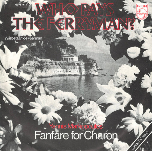 Yannis Markopoulos - Who Pays The Ferryman? Wie Betaalt De Veerman 36402 Vinyl Singles Vinyl Goed / Hoes Goed