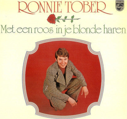 Ronnie Tober - Met Een Roos In Je Blonde Haren (LP) 46087 Vinyl LP Vinyl Goed / Hoes Goed