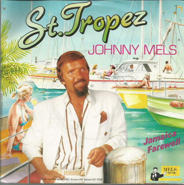 Johnny Mels - St. Tropez 40305 Vinyl Singles Vinyl Goed / Hoes Goed