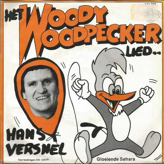 Hans Versnel - Het Woody Woodpeckerlied Vinyl Singles Vinyl Zeer Goed / Hoesje Goed "VINYLSINGLES.NL"