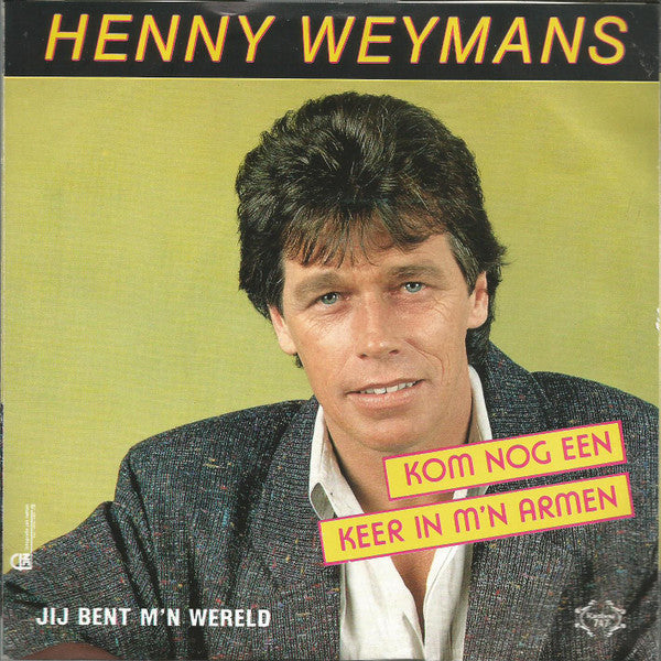 Henny Weymans - Kom Nog Een Keer In M'n Armen 14763 Vinyl Singles Vinyl Goed / Hoes Goed