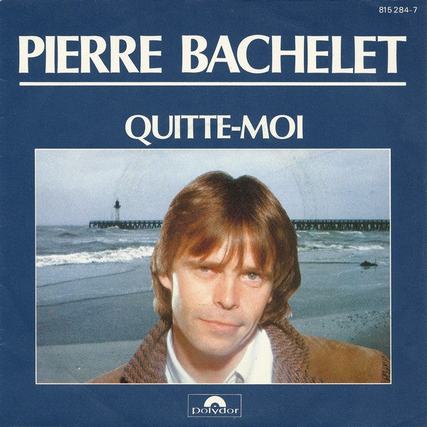 Pierre Bachelet - Quitte-moi 15352 Vinyl Singles Vinyl Goed / Hoes Goed