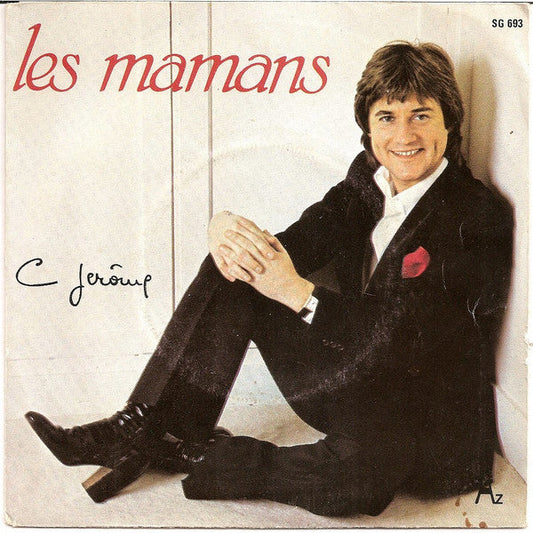C. Jérôme - Les Mamans Vinyl Singles Vinyl Zeer Goed / Hoesje Goed "VINYLSINGLES.NL"