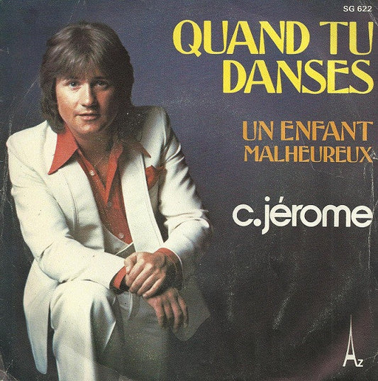 C. Jérôme - Quand Tu Danses Vinyl Singles Vinyl Zeer Goed / Hoesje Goed "VINYLSINGLES.NL"