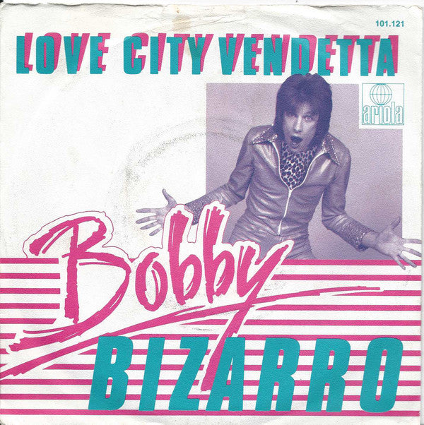 Bobby Bizarro - Love City Vendetta 24924 Vinyl Singles Vinyl Zeer Goed / Hoesje Goed "VINYLSINGLES.NL"