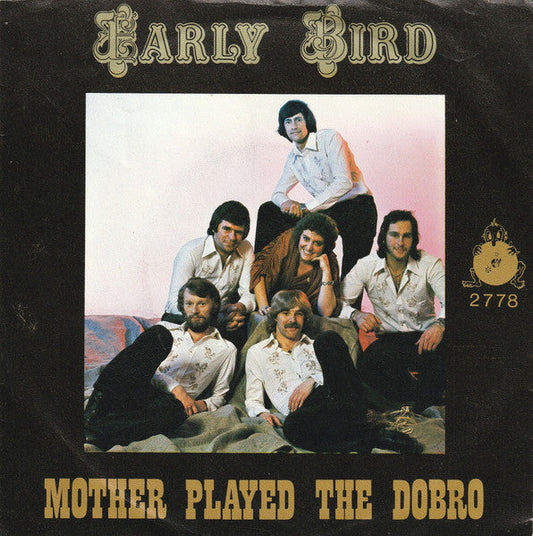 Early Bird - Mother Played The Dobro Vinyl Singles Vinyl Zeer Goed / Hoesje Goed "VINYLSINGLES.NL"