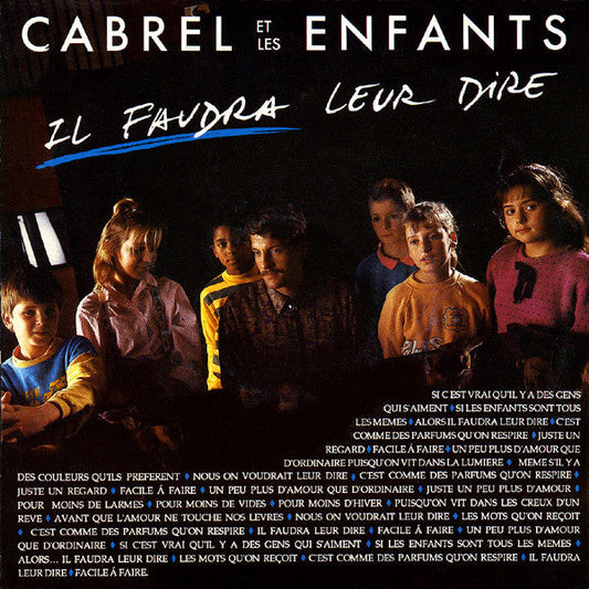 Cabrel Et Les Enfants - Il Faudra Leur Dire Vinyl Singles Vinyl Zeer Goed / Hoesje Goed "VINYLSINGLES.NL"
