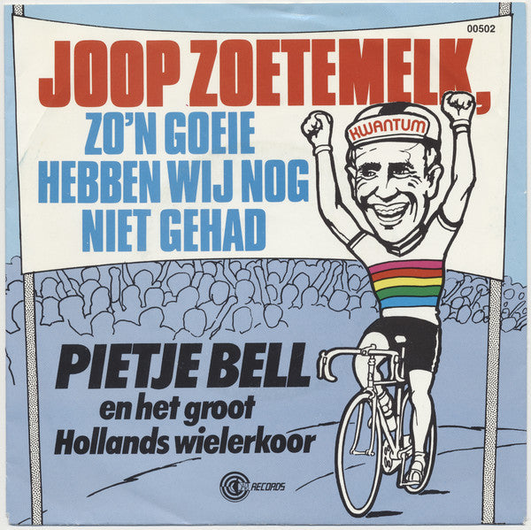 Pietje Bell En Het Groot Hollands Wielerkoor - Joop Zoetemelk, Zo'n Goeie Hebben Wij Nog Niet Gehad 28975 Vinyl Singles Vinyl Goed / Hoes Goed