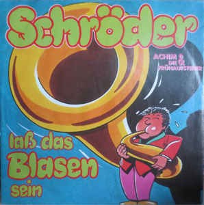 Achim & Die Fruhaufsteher - Schröder Lass Das Blasen Sein Vinyl Singles Vinyl Zeer Goed / Hoesje Goed "VINYLSINGLES.NL"