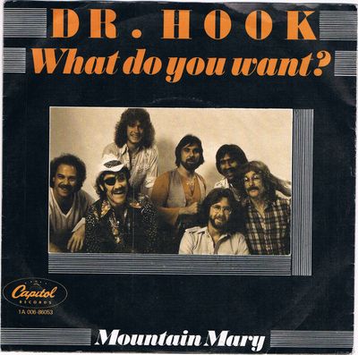 Dr. Hook - What Do You Want? Vinyl Singles Vinyl Zeer Goed / Hoesje Goed "VINYLSINGLES.NL"