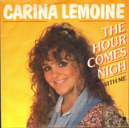 Carina Lemoine - The Hour Comes Nigh Vinyl Singles Vinyl Zeer Goed / Hoesje Goed "VINYLSINGLES.NL"