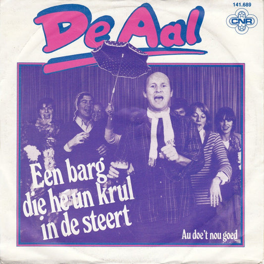 Aal - Een Barg Die He Un Krul In De Steert Vinyl Singles Vinyl Zeer Goed / Hoesje Goed "VINYLSINGLES.NL"