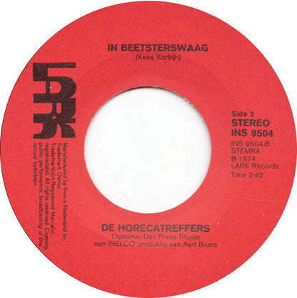 Horecatreffers - Maling Aan De Aktie... Neem 'N Taxi Vinyl Singles Vinyl Zeer Goed / Hoesje Goed "VINYLSINGLES.NL"