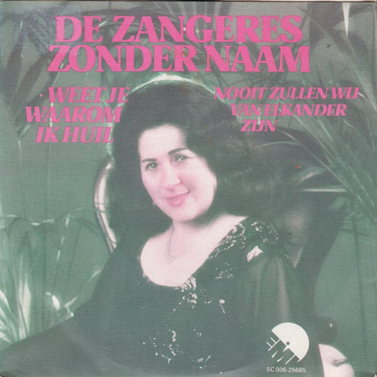 Zangeres Zonder Naam - Weet Je Waarom Ik Huil 43380 Vinyl Singles Vinyl Goed / Hoes Goed