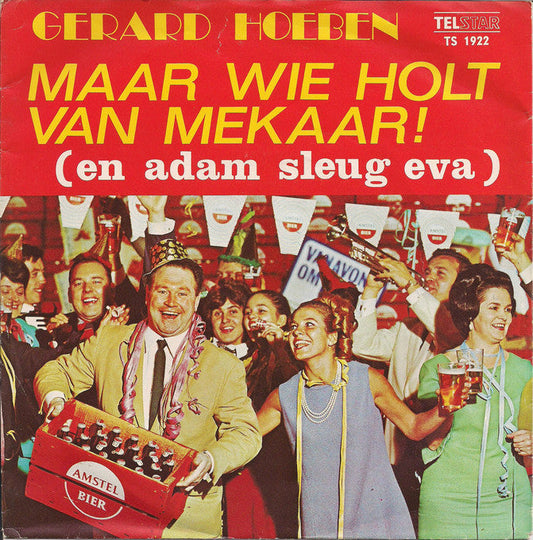 Gerard Hoeben - Maar Wie Holt Van Mekaar! (B-Keus) Vinyl Singles Vinyl Goed / Hoesje Slecht "VINYLSINGLES.NL"