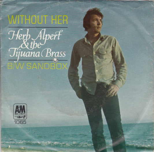 Herb Alpert & The Tijuana Brass - Without Her Vinyl Singles Vinyl Zeer Goed / Hoesje Goed "VINYLSINGLES.NL"