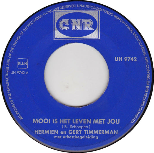 Hermien En Gert Timmerman - Mooi Is Het Leven Met Jou Vinyl Singles Vinyl Zeer Goed / Hoesje Generic "VINYLSINGLES.NL"