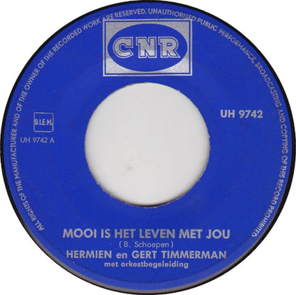 Hermien En Gert Timmerman - Mooi Is Het Leven Met Jou Vinyl Singles Vinyl Zeer Goed / Hoesje Generic "VINYLSINGLES.NL"