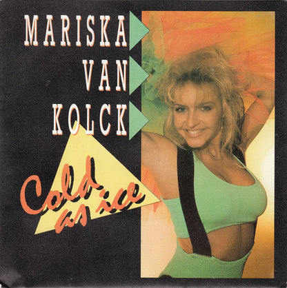 Mariska Van Kolck - Cold As Ice 15353 Vinyl Singles Vinyl Goed / Hoes Goed