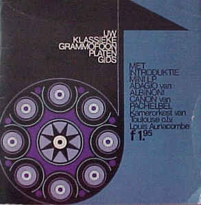 Kamerorkest Van Toulouse, Albinoni, Pachelbel, Louis Auriacombe - Uw Klassieke Grammofoon Platen Gids Vinyl Singles Vinyl Goed / Hoes Goed