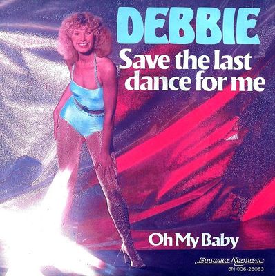 Debbie - Save The Last Dance For Me Vinyl Singles Vinyl Zeer Goed / Hoesje Goed "VINYLSINGLES.NL"