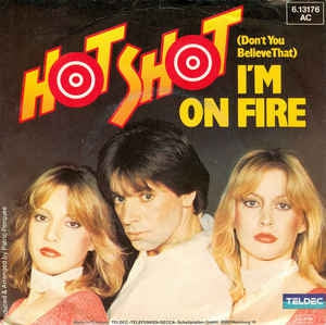 Hot Shot - (Don't You Believe That) I'm On Fire Vinyl Singles Vinyl Zeer Goed / Hoesje Goed "VINYLSINGLES.NL"