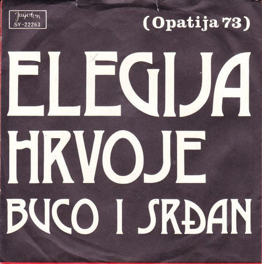 Hrvoje i Buco I Srdan - Elegija Vinyl Singles Vinyl Zeer Goed / Hoesje Goed "VINYLSINGLES.NL"