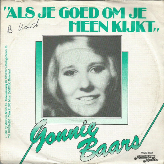 Gonnie Baars - Als Je Goed Om Je Heen Kijkt Vinyl Singles Vinyl Zeer Goed / Hoesje Goed "VINYLSINGLES.NL"