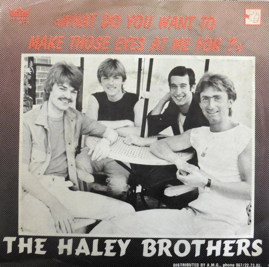 Haley Brothers - What Do You Want To Make Those Eyes At Me For? Vinyl Singles Vinyl Zeer Goed / Hoesje Goed "VINYLSINGLES.NL"