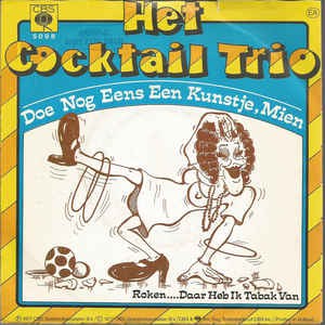 Cocktail Trio - Doe Nog Een Kunstje Mien Vinyl Singles Vinyl Zeer Goed / Hoesje Goed "VINYLSINGLES.NL"