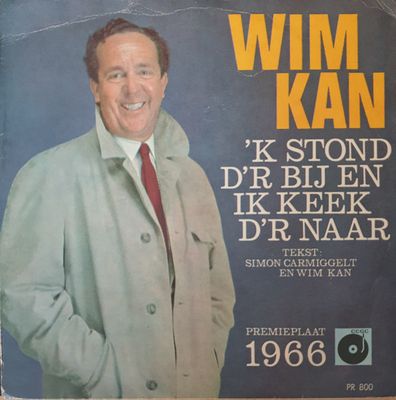 Wim Kan - 'k Stond D'r Bij En Ik Keek D'r Naar